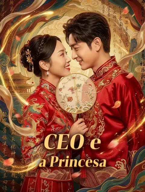 CEO e a Princesa capa — assistir aos 75 episódios grátis em HD