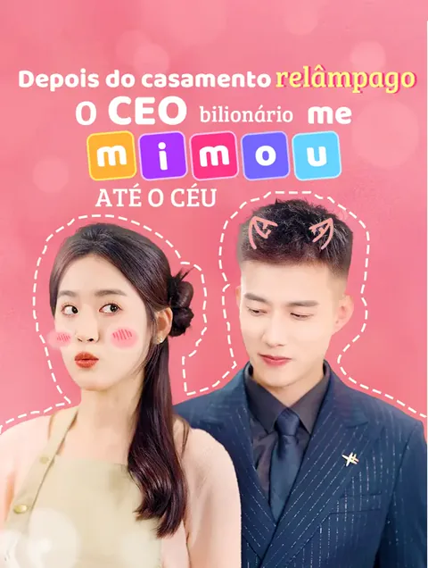 Depois do casamento relâmpago, o CEO bilionário me mimou até o céu capa — assistir aos 103 episódios grátis em HD