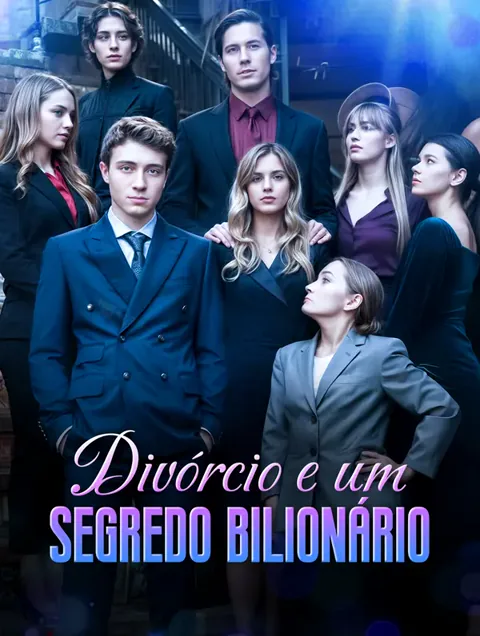 Divórcio e um Segredo Bilionário capa — assistir aos 58 episódios grátis em HD