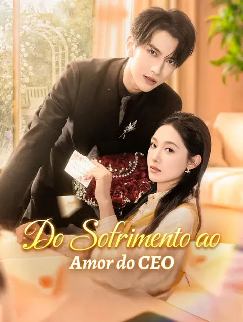 Do Sofrimento ao Amor do CEO capa — assistir aos 83 episódios grátis em HD