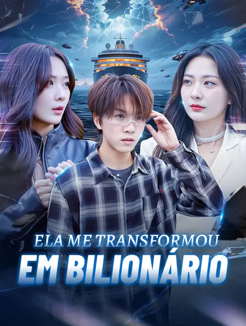 Ela Me Transformou em Bilionário capa — assistir aos 82 episódios grátis em HD