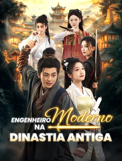 Engenheiro Moderno na Dinastia Antiga capa — assistir aos 71 episódios grátis em HD