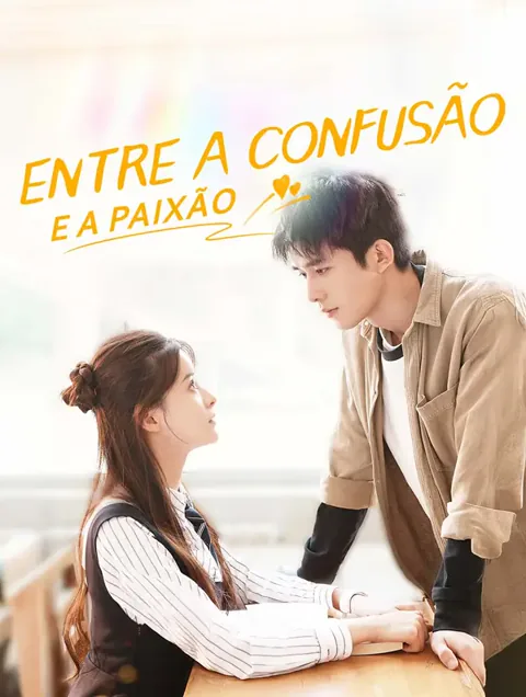 Entre a Confusão e a Paixão capa — assistir aos 25 episódios grátis em HD