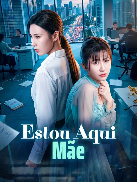 Estou Aqui, Mãe capa — assistir aos 18 episódios grátis em HD