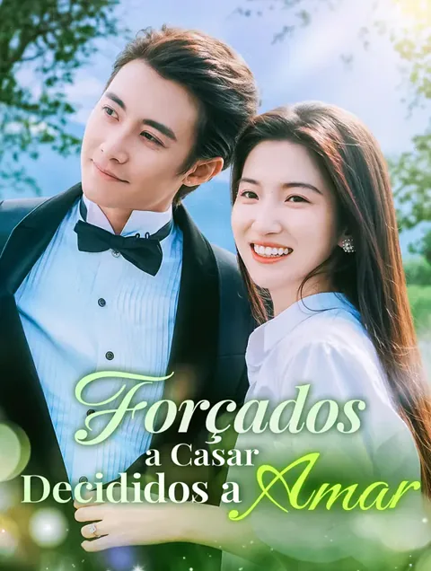 Forçados a Casar Decididos a Amar(Dublado) capa — assistir aos 79 episódios grátis em HD
