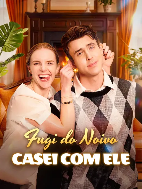 Fugi do Noivo, Casei com Ele capa — assistir aos 61 episódios grátis em HD