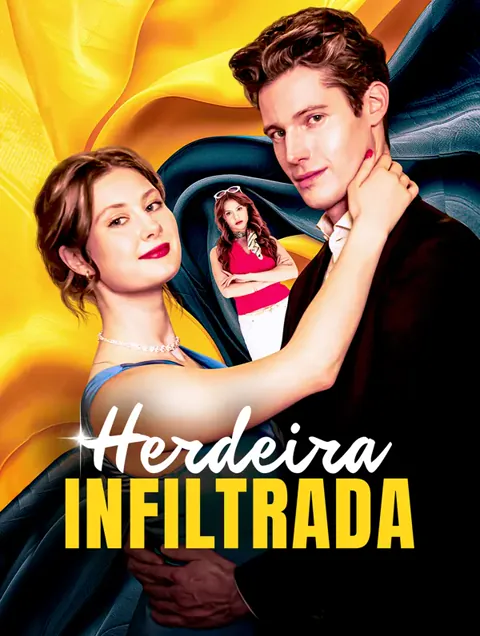 Herdeira Infiltrada capa — assistir aos 60 episódios grátis em HD