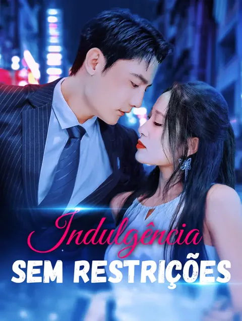 Indulgência Sem Restrições capa — assistir aos 102 episódios grátis em HD