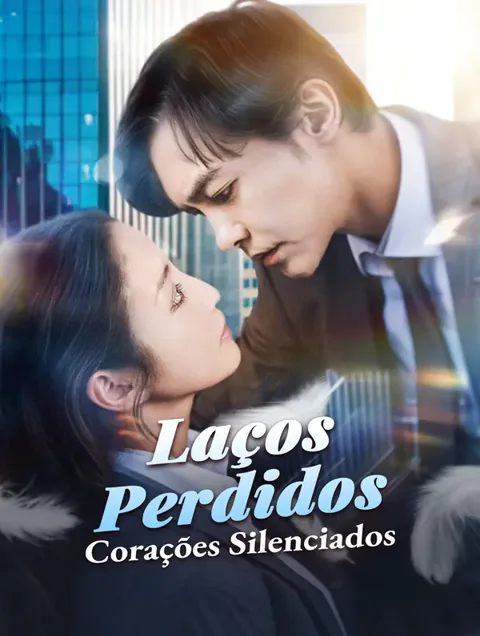 Laços PerdidosCorações Silenciados capa — assistir aos 76 episódios grátis em HD