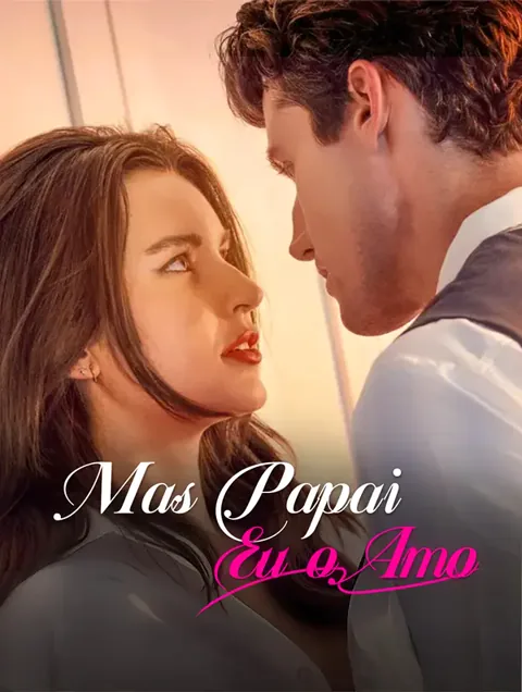 Mas Papai, Eu o Amo capa — assistir aos 59 episódios grátis em HD