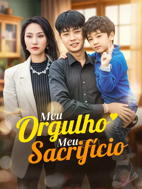 Meu Orgulho Meu Sacrifício capa — assistir aos 69 episódios grátis em HD