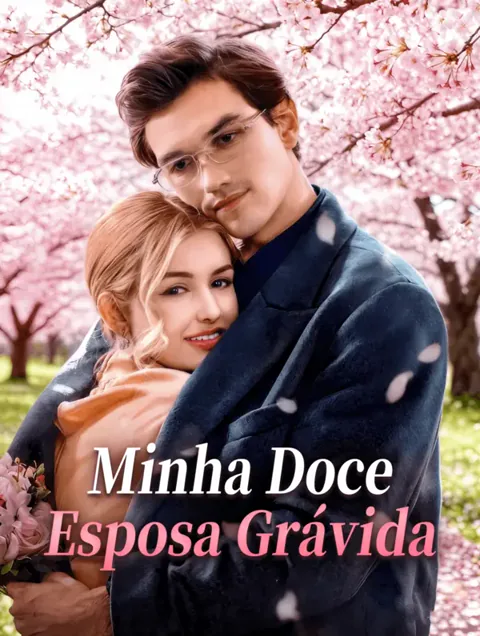 Minha Doce Esposa Grávida capa — assistir aos 60 episódios grátis em HD