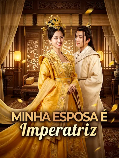 Minha Esposa é Imperatriz capa — assistir aos 89 episódios grátis em HD