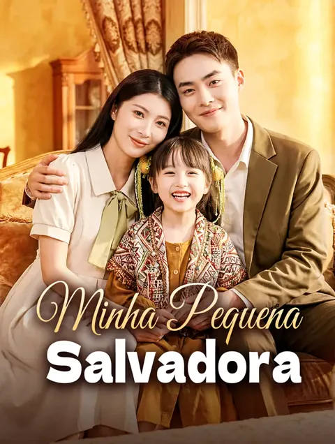 Minha Pequena Salvadora capa — assistir aos 74 episódios grátis em HD