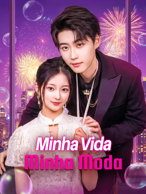 Minha Vida, Minha Moda capa — assistir aos 70 episódios grátis em HD