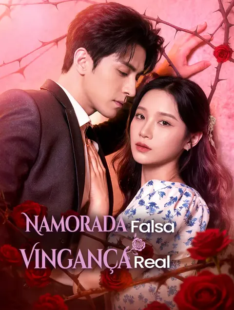 Namorada Falsa, Vingança Real capa — assistir aos 75 episódios grátis em HD