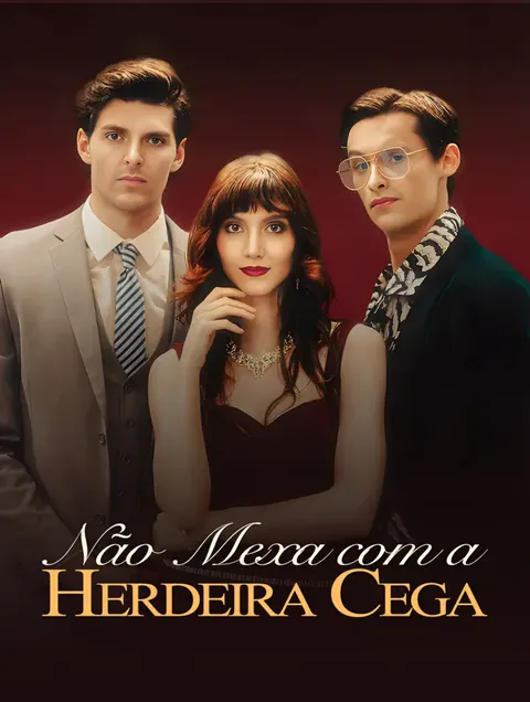 Não Mexa com a Herdeira Cega capa — assistir aos 75 episódios grátis em HD