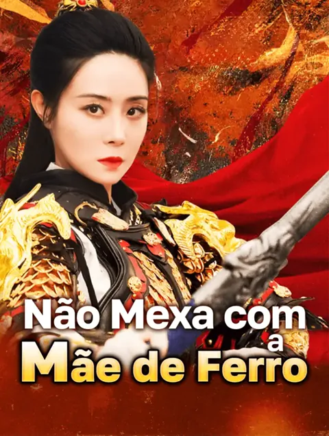 Não Mexa com a Mãe de Ferro capa — assistir aos 84 episódios grátis em HD