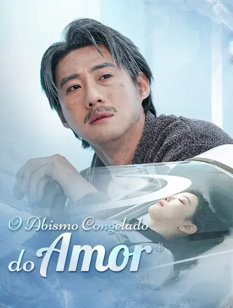 O Abismo Congelado do Amor(Dublado) capa — assistir aos 30 episódios grátis em HD