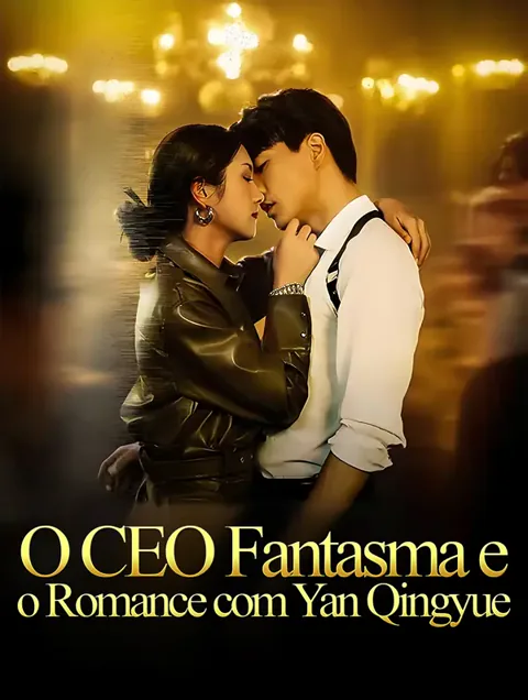 O CEO Fantasma e o Romance com Yan Qingyue capa — assistir aos 74 episódios grátis em HD