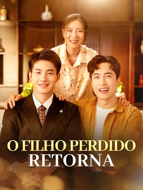 O Filho Perdido Retorna capa — assistir aos 60 episódios grátis em HD