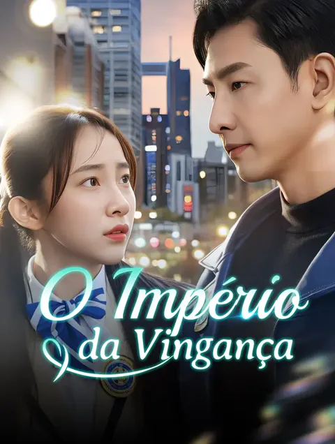 O Império da Vingança capa — assistir aos 74 episódios grátis em HD