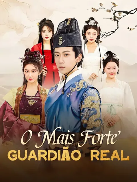 O Mais Forte Guardião Real capa — assistir aos 100 episódios grátis em HD