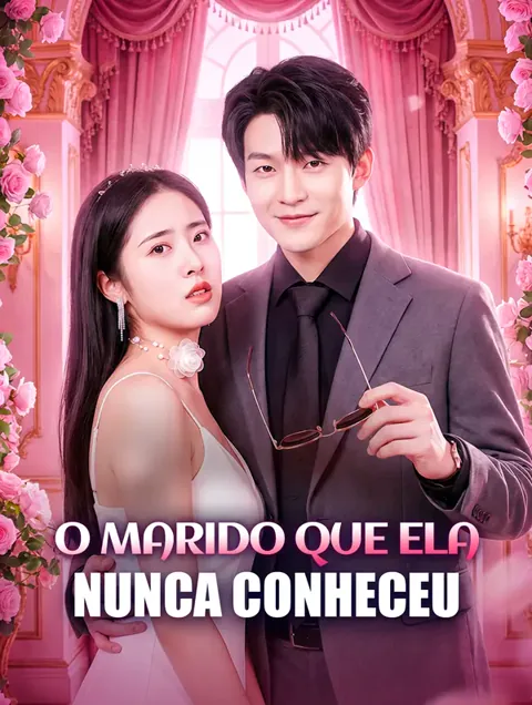O Marido que Ela Nunca Conheceu capa — assistir aos 86 episódios grátis em HD