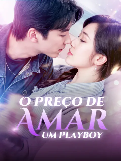 O Preço de Amar um Playboy capa — assistir aos 80 episódios grátis em HD