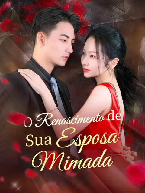 O renascimento da sua esposa estragada capa — assistir aos 79 episódios grátis em HD
