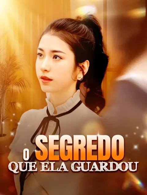 O Segredo Que Ela Guardou capa — assistir aos 100 episódios grátis em HD