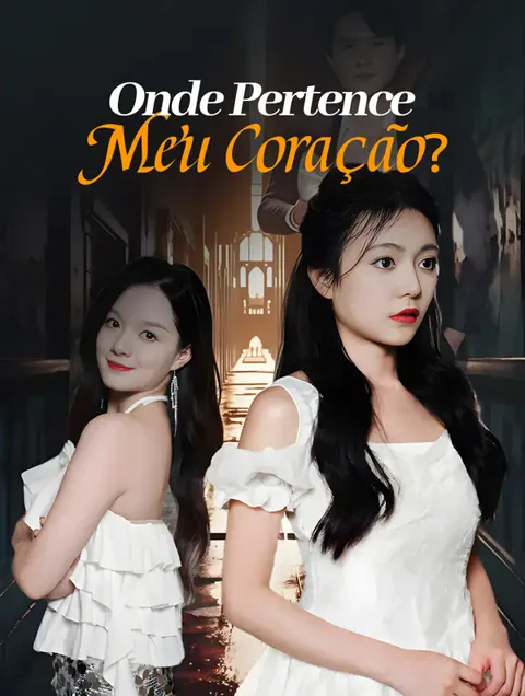 Onde Pertence Meu Coração? capa — assistir aos 60 episódios grátis em HD