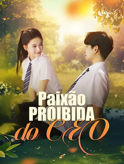 Paixão Proibidado CEO capa — assistir aos 67 episódios grátis em HD