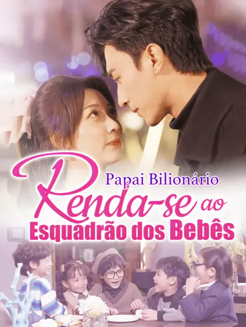 Papai Bilionário: Renda-se ao Esquadrão dos Bebês capa — assistir aos 35 episódios grátis em HD