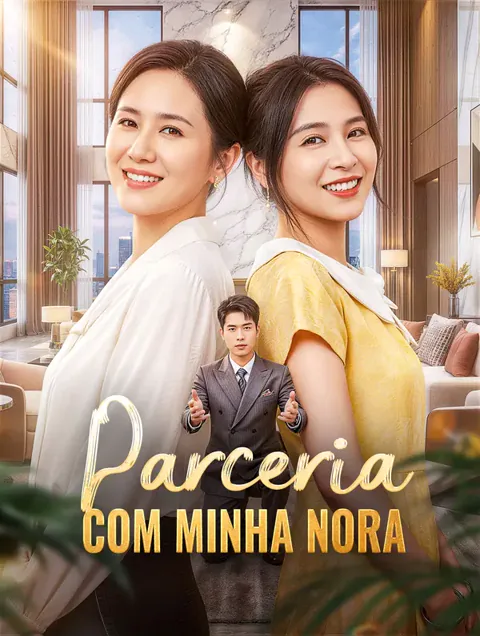 Parceria com Minha Nora capa — assistir aos 30 episódios grátis em HD
