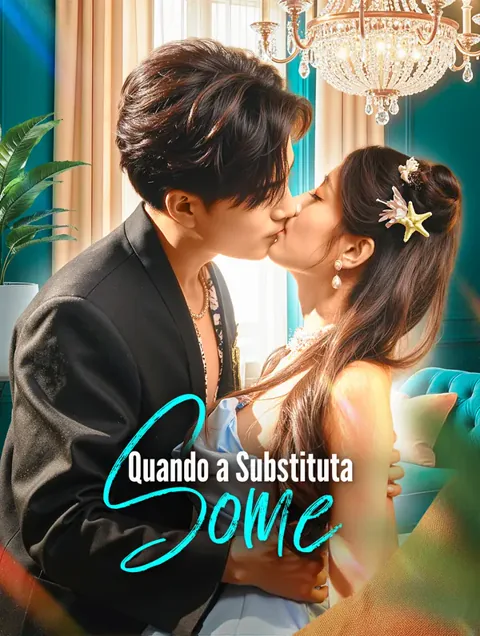 Quando a Substituta Some(Dublado) capa — assistir aos 63 episódios grátis em HD