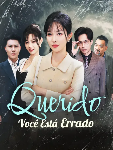 Querido, Você Está Errado capa — assistir aos 79 episódios grátis em HD
