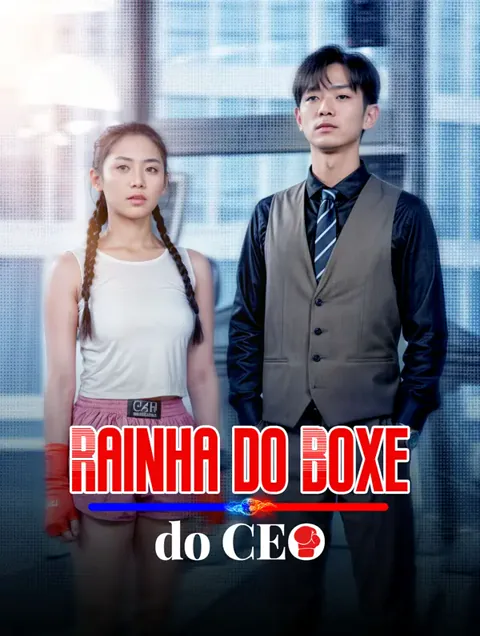 Rainha do Boxe do CEO capa — assistir aos 76 episódios grátis em HD