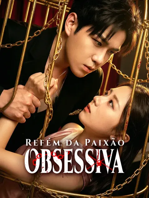 Refém da Paixão Obsessiva capa — assistir aos 60 episódios grátis em HD
