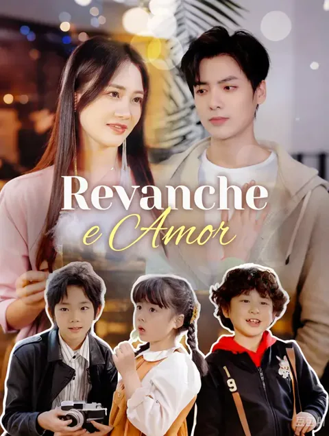 Revanche e Amor capa — assistir aos 77 episódios grátis em HD