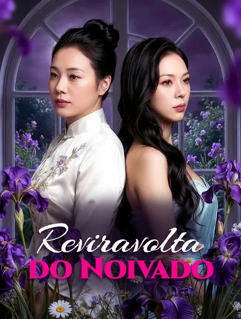 Reviravolta do Noivado capa — assistir aos 30 episódios grátis em HD