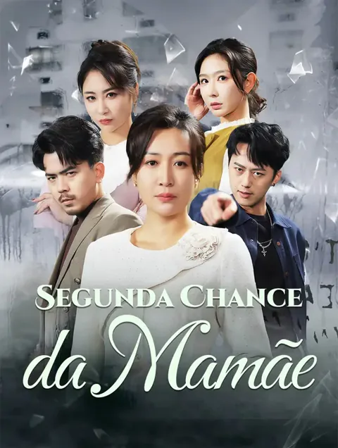 Segunda Chance da Mamãe capa — assistir aos 80 episódios grátis em HD