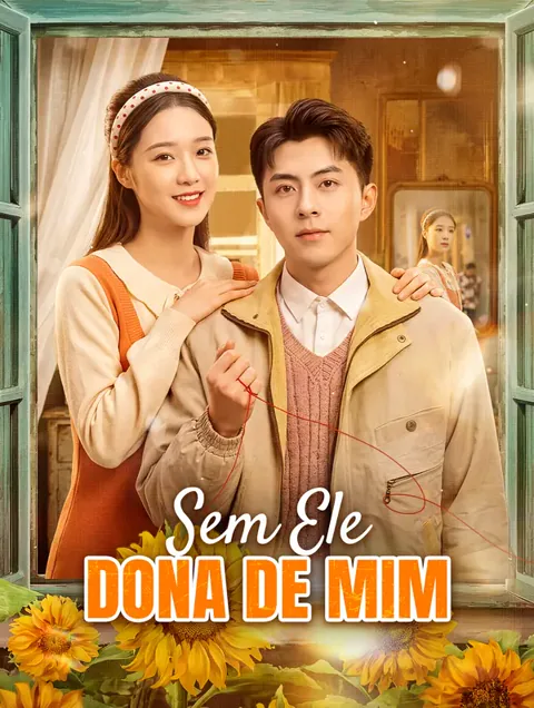 Sem Ele, Dona de Mim capa — assistir aos 61 episódios grátis em HD