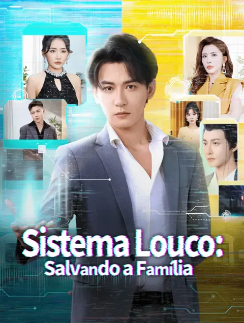 Sistema Louco: Salvando a Família capa — assistir aos 70 episódios grátis em HD