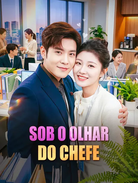 Sob o Olhar do Chefe capa — assistir aos 67 episódios grátis em HD
