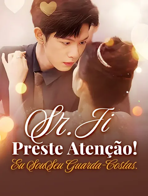 Sr. Ji, Preste Atenção!Eu Sou Seu Guarda-Costas capa — assistir aos 88 episódios grátis em HD