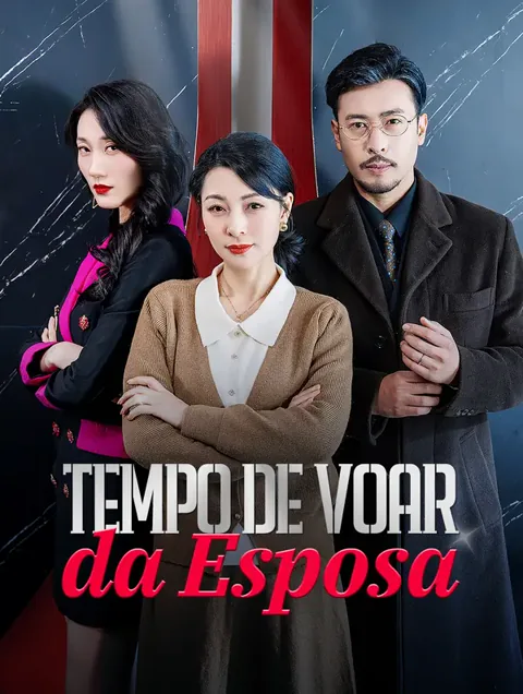 Tempo de Voar da Esposa capa — assistir aos 69 episódios grátis em HD