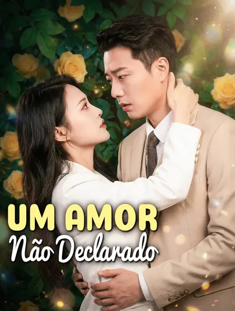 Um Amor Não Declarado capa — assistir aos 60 episódios grátis em HD