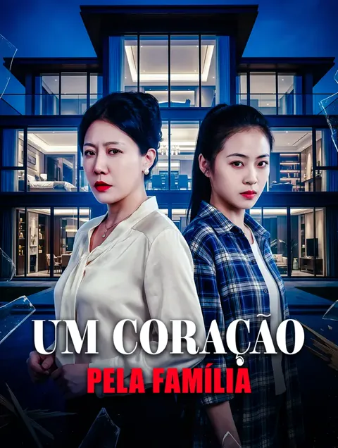 Um Coração pela Família capa — assistir aos 74 episódios grátis em HD