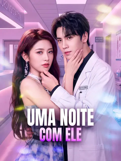 Uma Noite com Ele capa — assistir aos 81 episódios grátis em HD